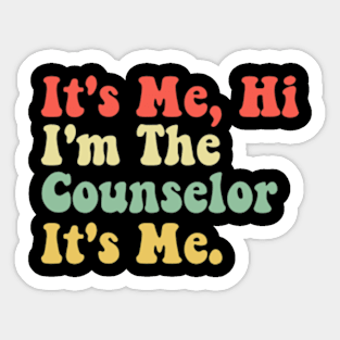 School Counselor It's Me Hi I'm The Counselor Back To School Sticker